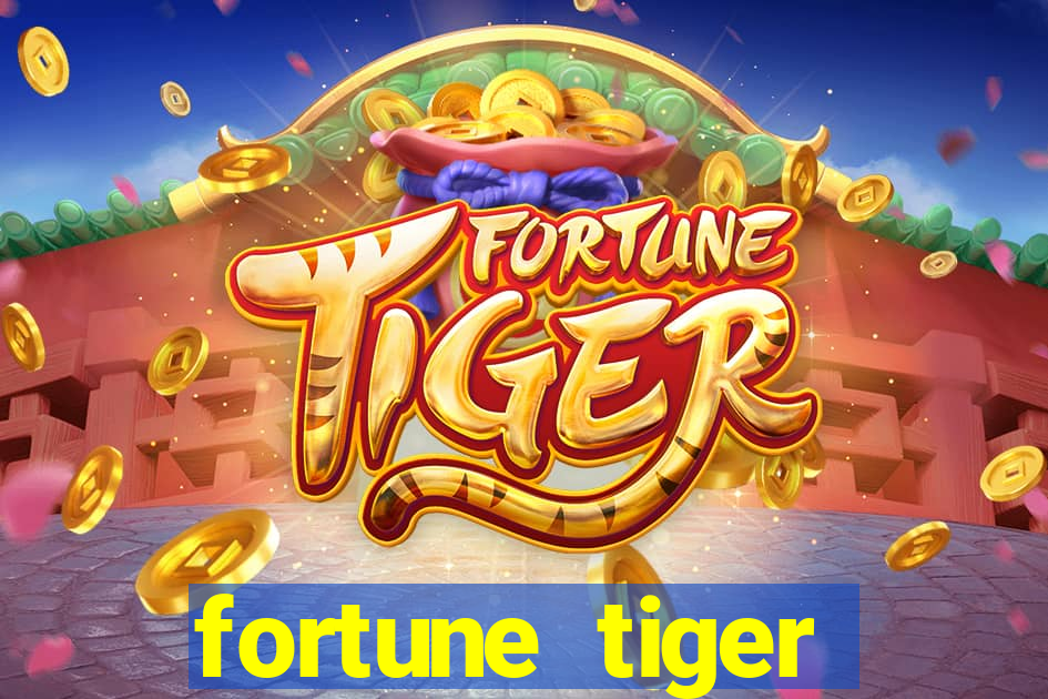 fortune tiger minimo 1 real